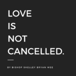Text: Love is not cancelled.