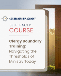 Clergy Boundary Training: Navigating the Thresholds of Ministry Today